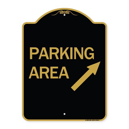 Signmission Parking Area Up Right Arrow, Black & Gold Aluminum Architectural Sign, 18" x 24", BG-1824-24613 A-DES-BG-1824-24613